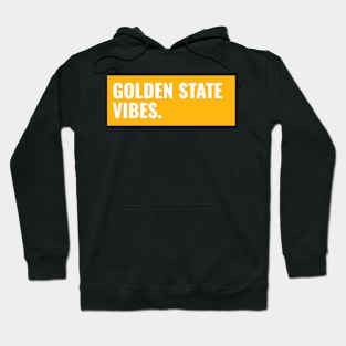 GOLDEN STATE VIBES. Hoodie